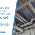 Thử nghiệm suy giảm âm thanh của ống gió quan trọng như thế nào?