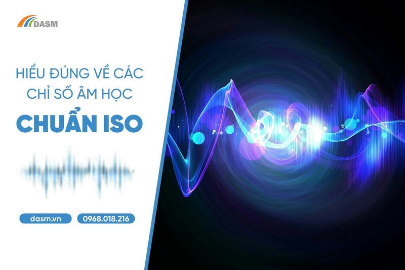 Hiểu Đúng Về Các Chỉ Số Âm Học – Chuẩn ISO