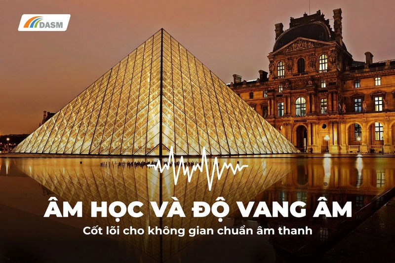 Âm học và độ vang là yếu tố quan trọng trong kiến trúc hiện đại