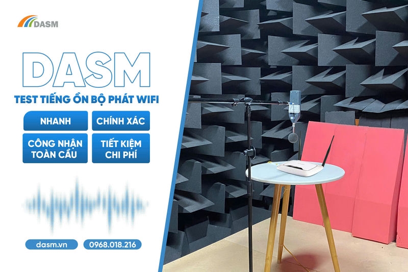 Đo kiểm tiếng ồn bộ phát wifi tại DASM nhanh – chính xác – kết quả được công nhận toàn cầu – tiết kiệm chi phí