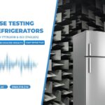 Refrigerator Noise Testing – ISO Certified Acoustic Assessment by DASM