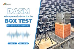 DASM cung cấp dịch vụ thử nghiệm khả năng cách âm Box Test theo tiêu chuẩn VILAS – ISO 3744/3745