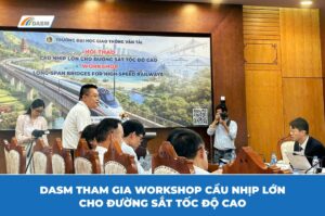 DASM tham gia workshop cầu nhịp lớn cho đường sắt tốc độ cao nhằm cập nhật xu hướng thiết kế kết cấu, tiếp cận bài toán rung động – âm học công trình