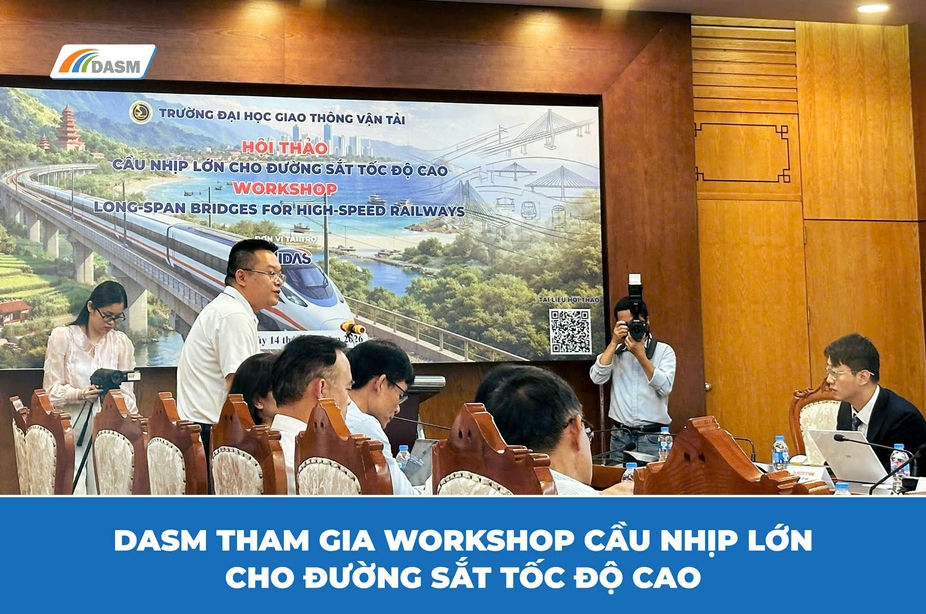 DASM Tham Gia Workshop Cầu Nhịp Lớn Cho Đường Sắt Tốc Độ Cao – Mở Rộng Năng Lực Nghiên Cứu Âm Học Và Rung Động Công Trình
